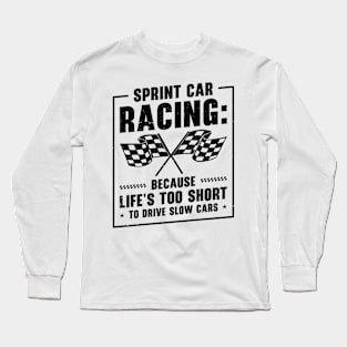 Sprint Car Dirt Track Racing Long Sleeve T-Shirt